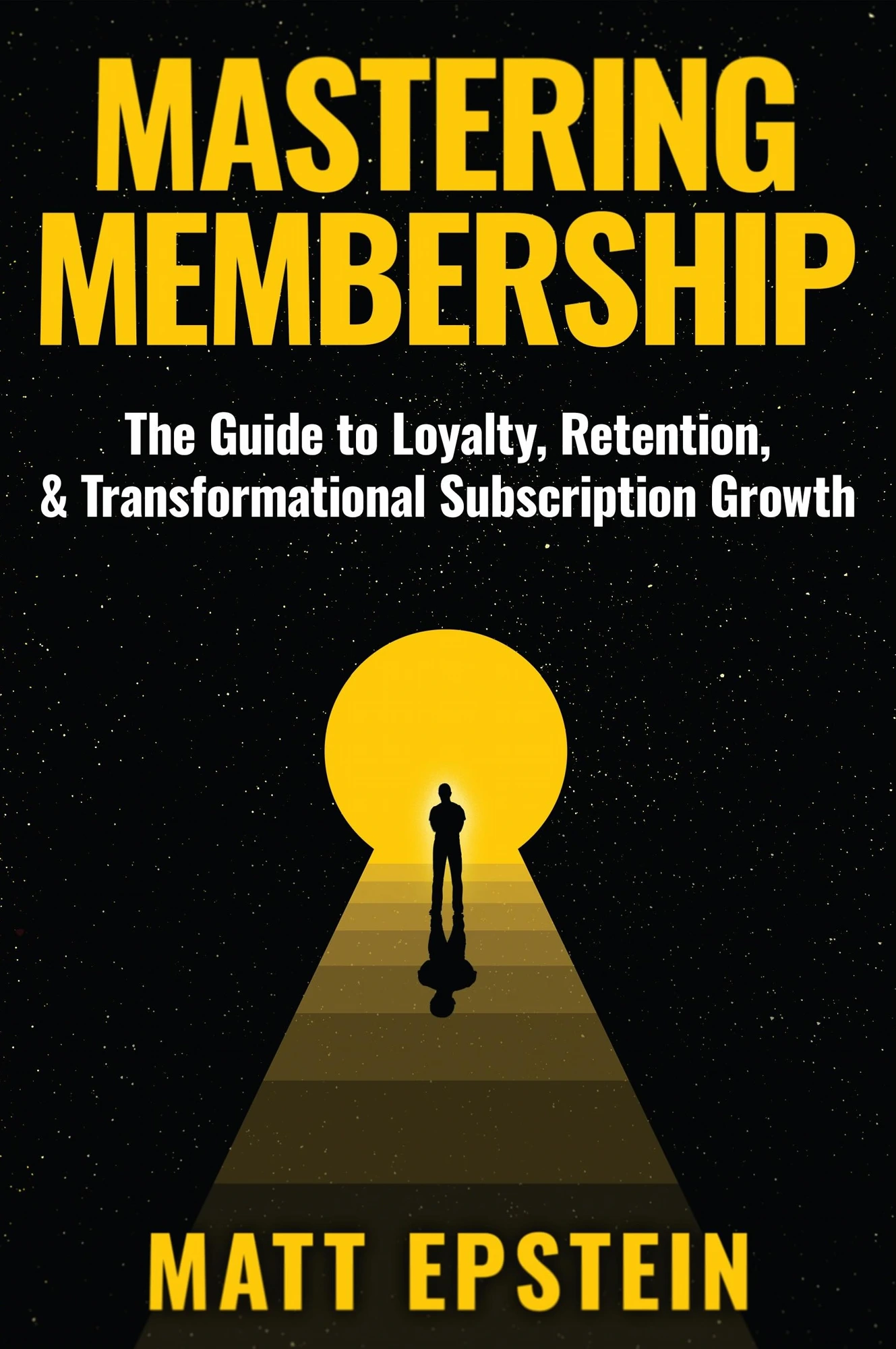 Mastering Membership — Matt Epstein